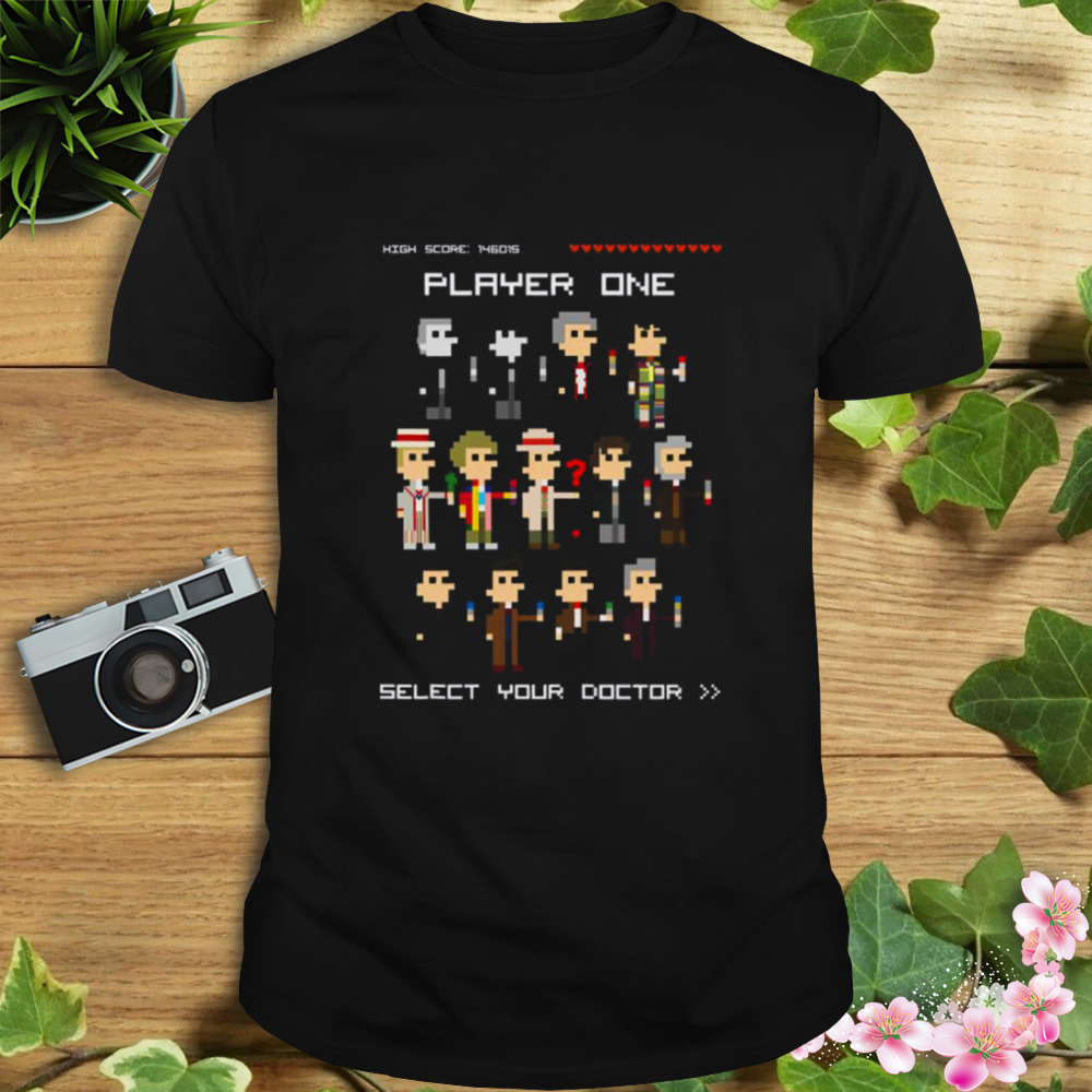 Player One Choose Your Doctor Pacman Game shirt