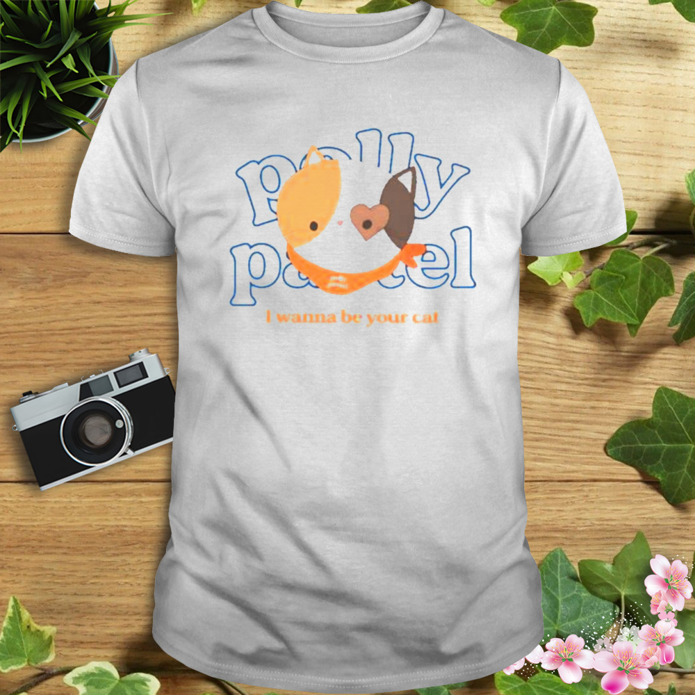 Polly pastel I wanna be your cat 2023 shirt