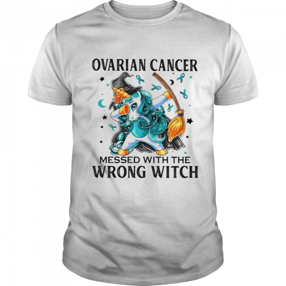 Dabbing Unicorn Ovarian Cancer Messed With The Wrong Witch Shirt