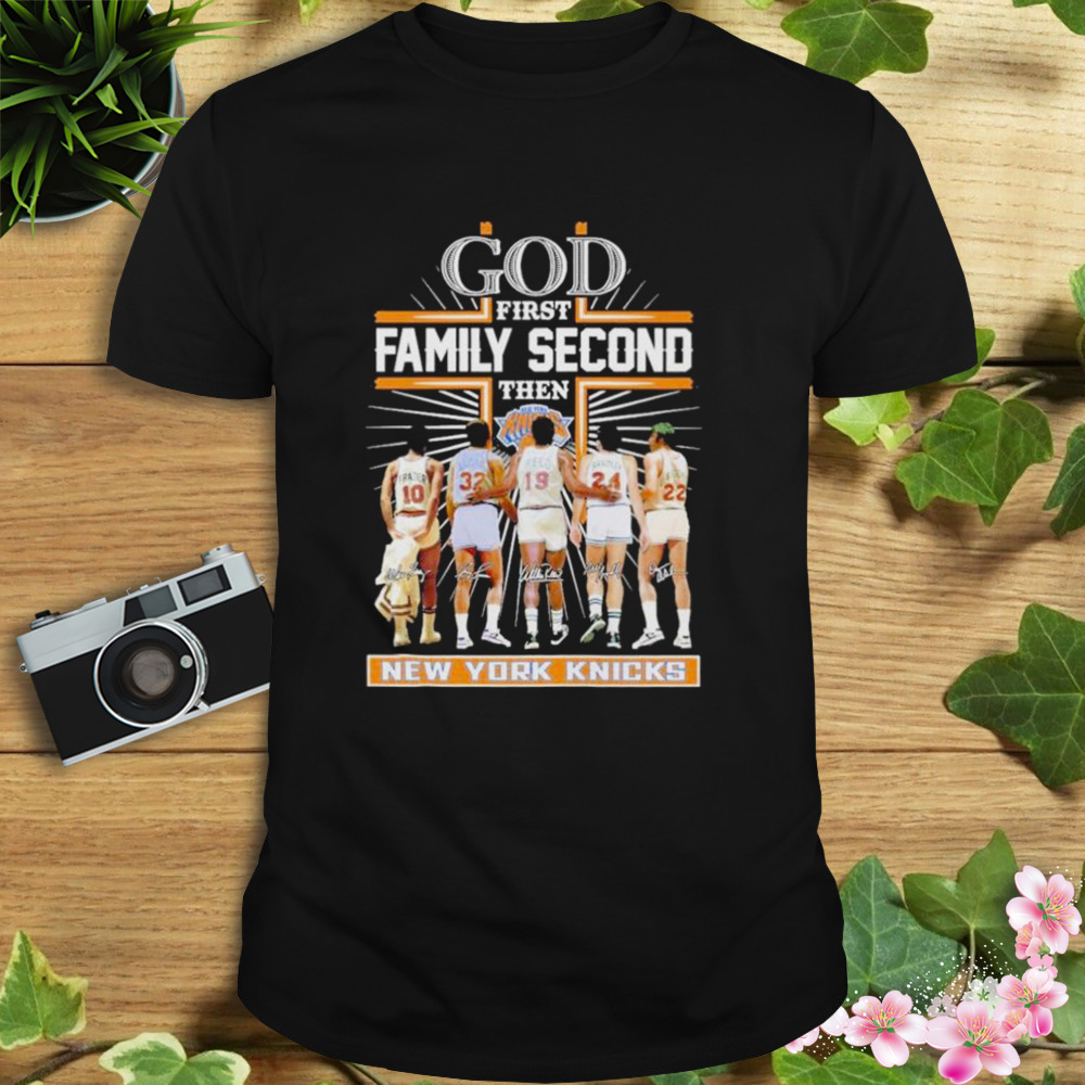 God first family second then New York Knicks basketball players 2023 signatures shirt