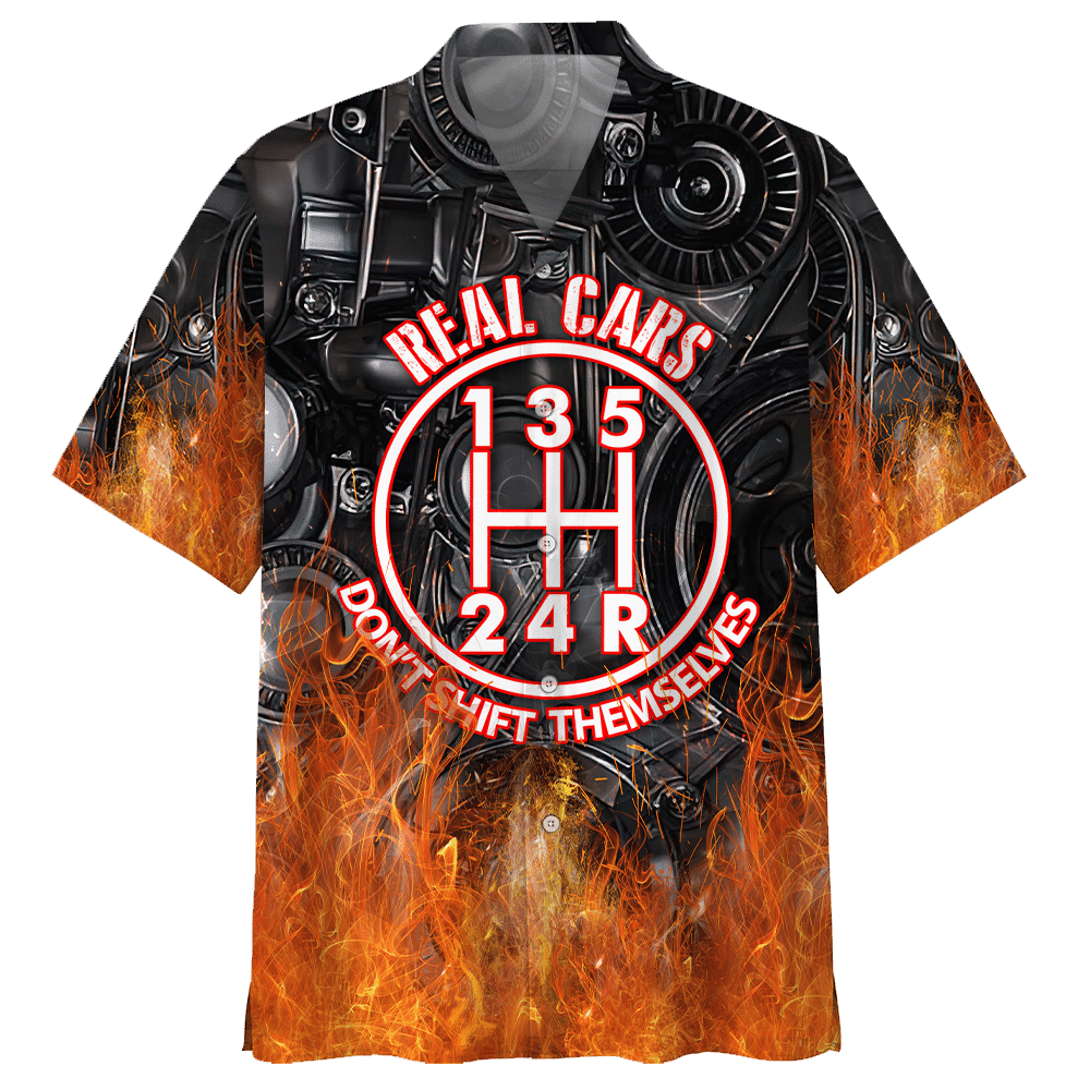 Mechanic Real Cars Don'T Shift Themselves Aloha Hawaiian Shirt Colorful Short Sleeve Summer Beach Casual Shirt For Men And Women