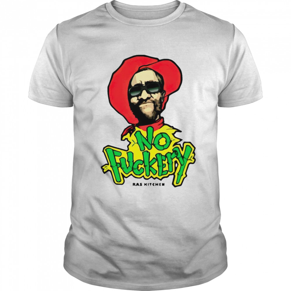 No fuckery ras kitchen shirt