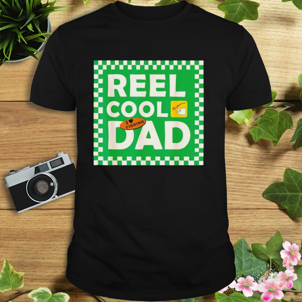 Reel cool Dad angler fishing shirt