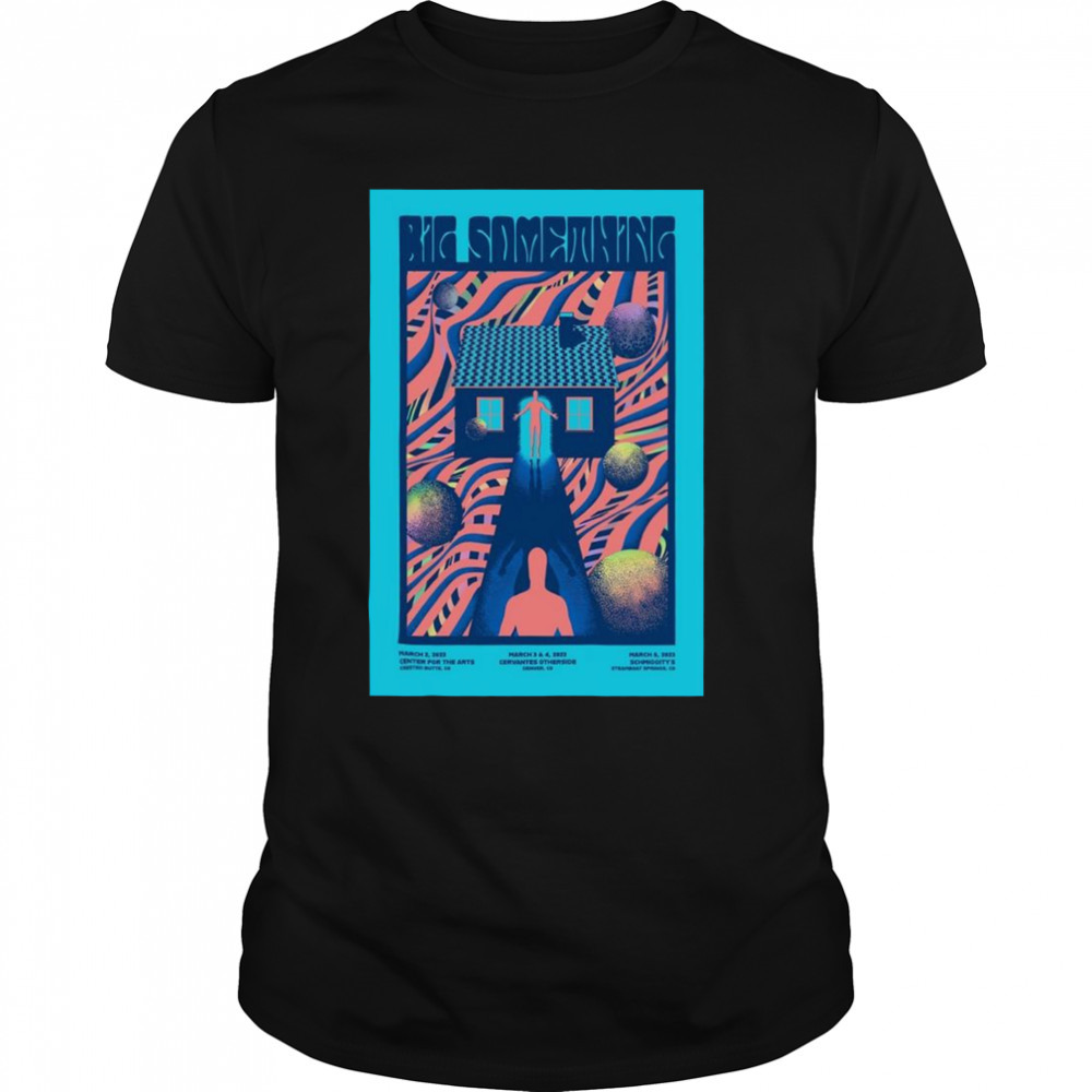 Big Something Tour Colorado 2023 Shirt