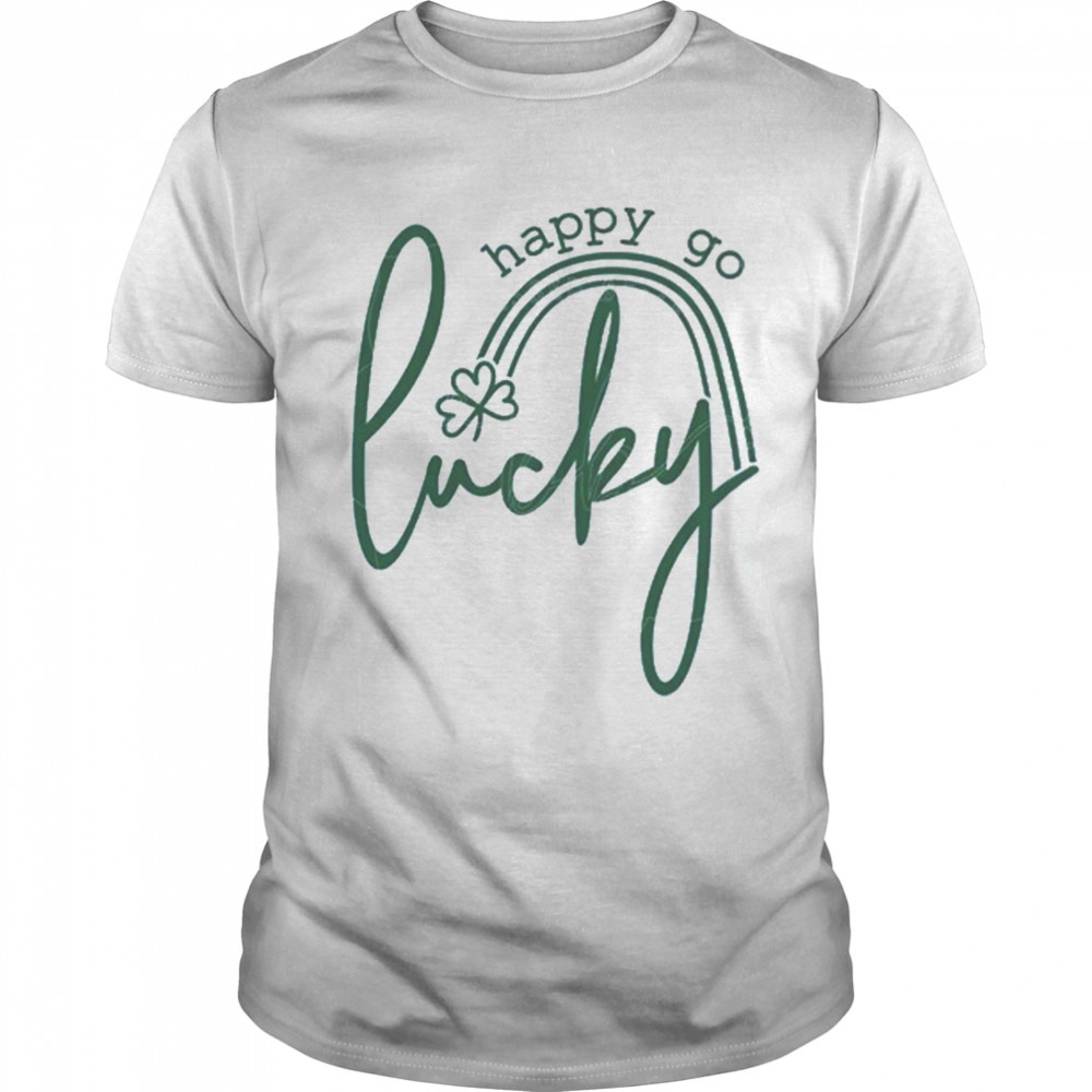 Happy Go Lucky Saint Patrick’s Day shirt