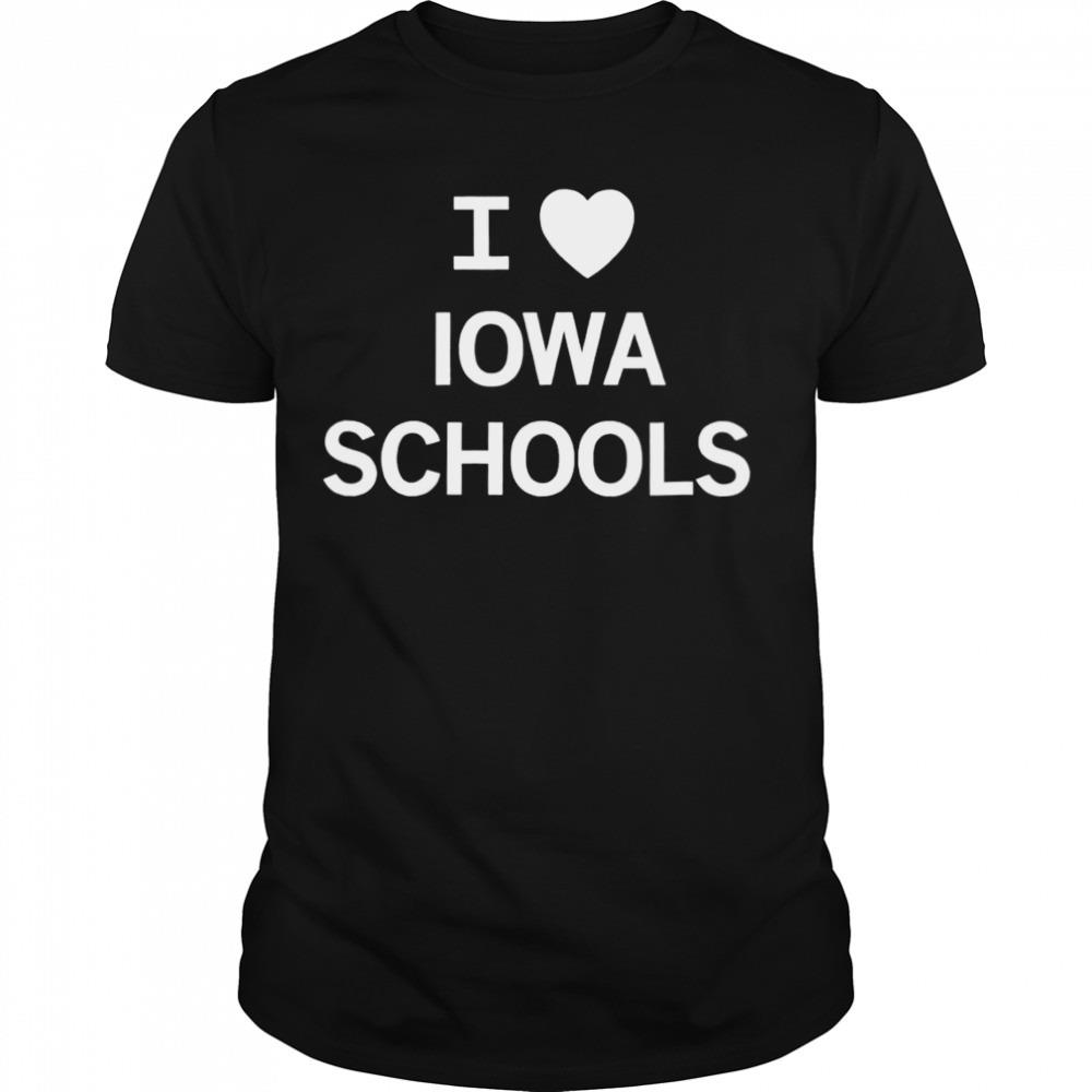 I love Iowa schools T-shirt
