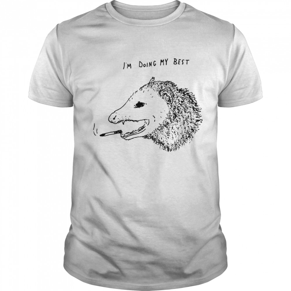 I’m doing my best shirt