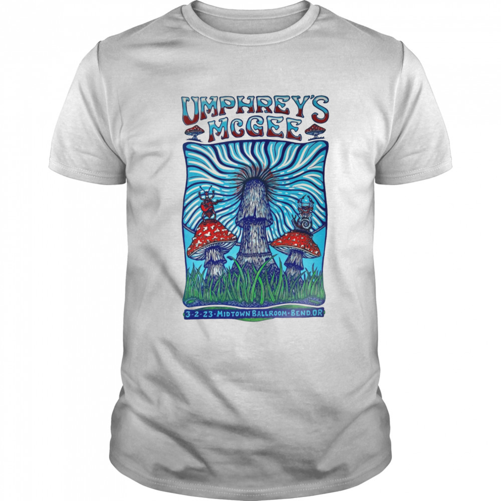 Umphreys McGee Bend OR Mar 2nd 2023 Midtown Ballroom OR Poster shirt