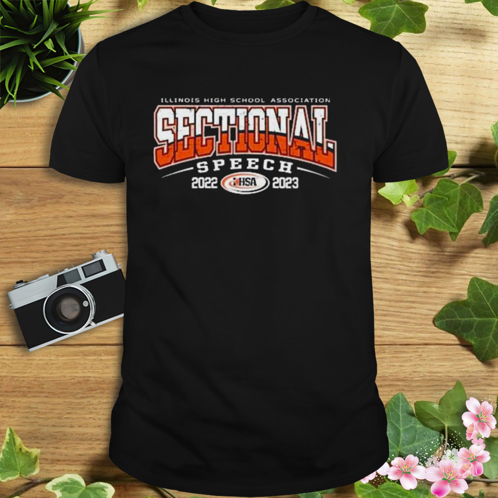 Illinois High School Association Sectional Speech 2022-2023 Shirt