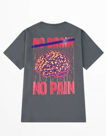 No Brain No Pain T-Shirt