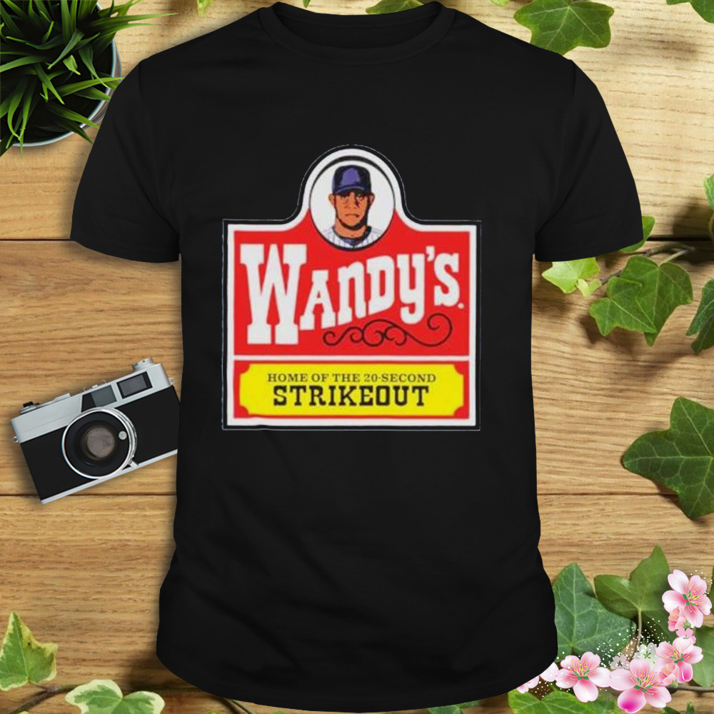 wandy’s home of the 20-second strikeout shirt