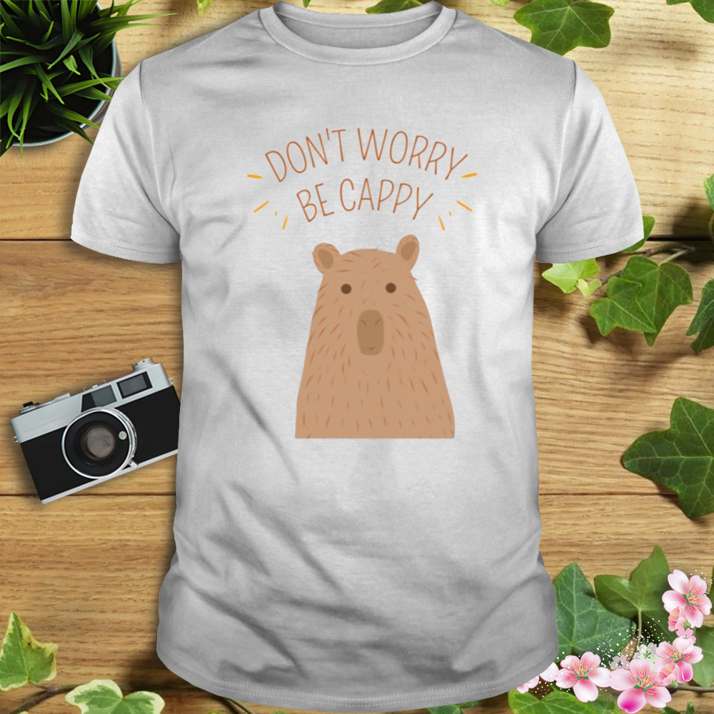 Don’t Worry Be Cappy Cute Capybara shirt