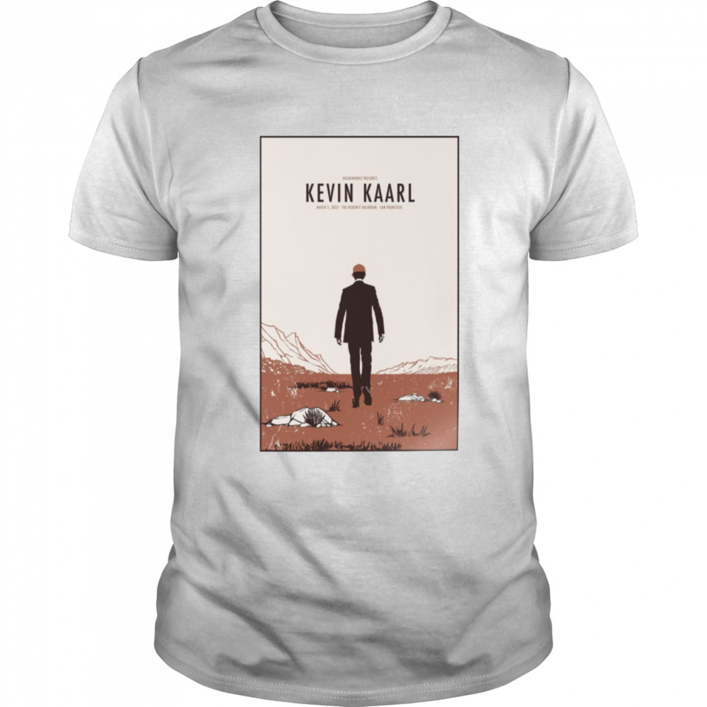 Kevin Kaarl March 5 2023 The Regency Ballroom San Francisco Poster shirt