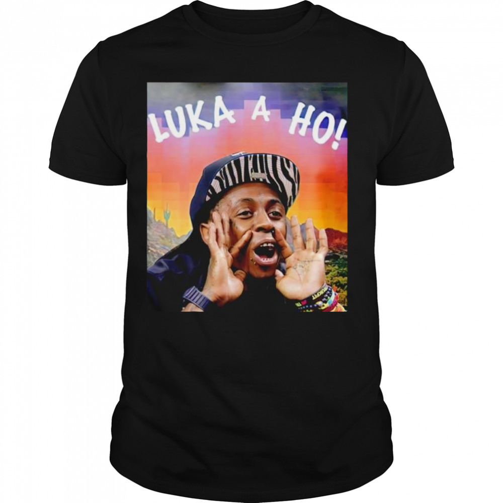 Luka a ho Lil Wayne shirt