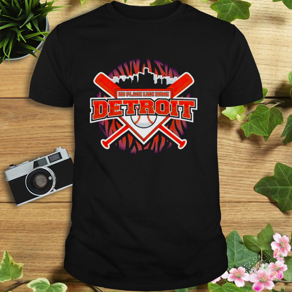 Detroit Tiger Baseball No Place Like Home T-Shirt