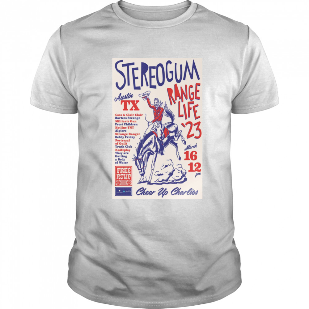 Stereogum March 16 2023 Range Life Austin TX Poster shirt