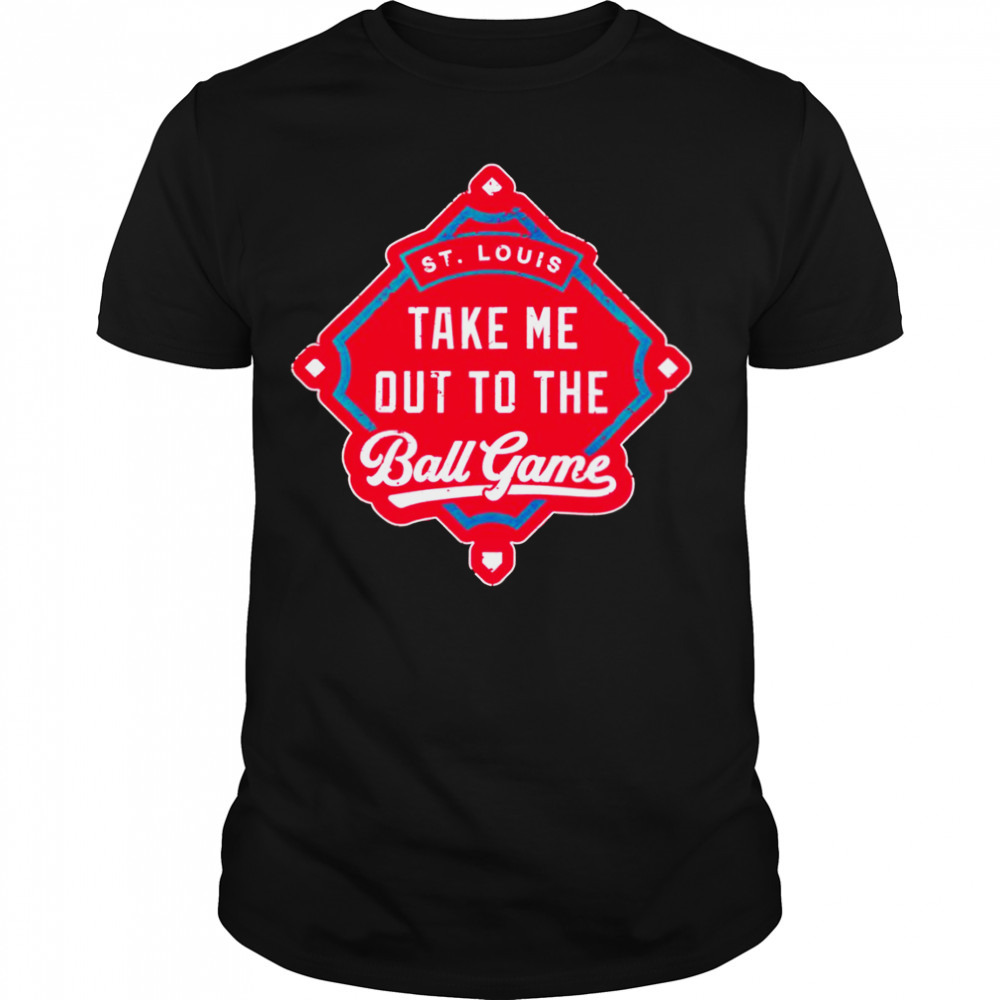 Take me out to the ball game St. Louis Cardinals shirt