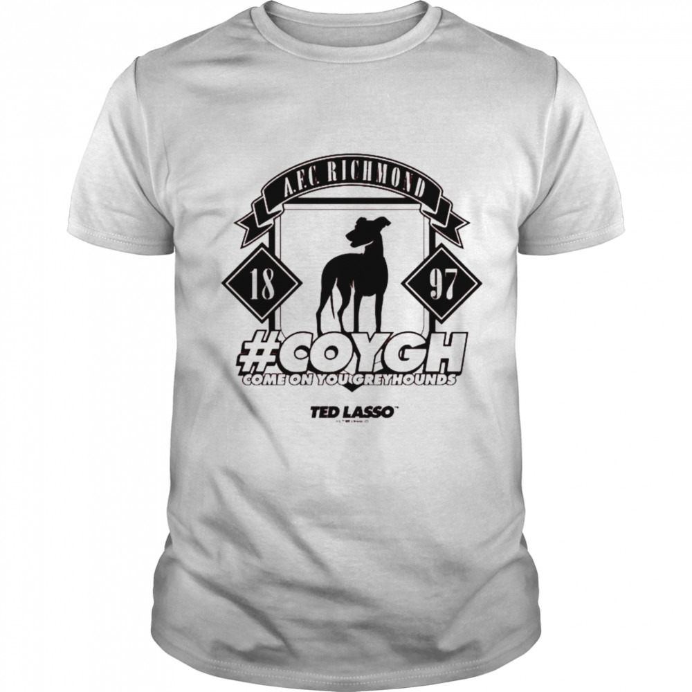 Ted Lasso Come On you Greyhounds Adult Shirt