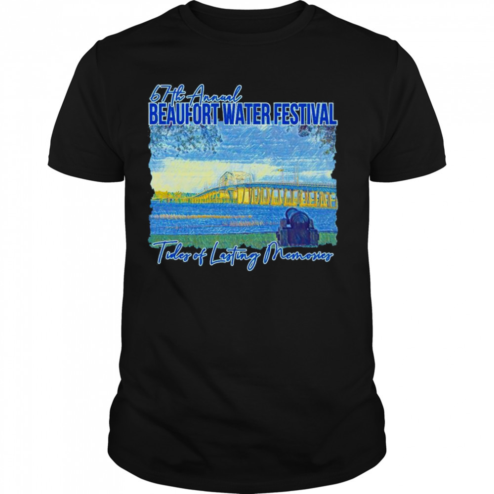 67th Annual beaufort water festival tides of lasting memories shirt