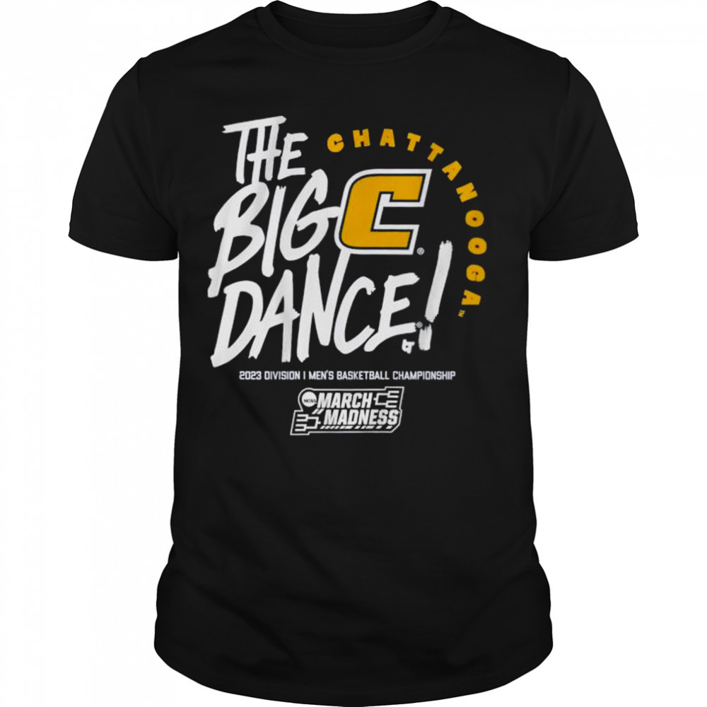 Chattanooga The Big Dance 2023 March Madness Shirt