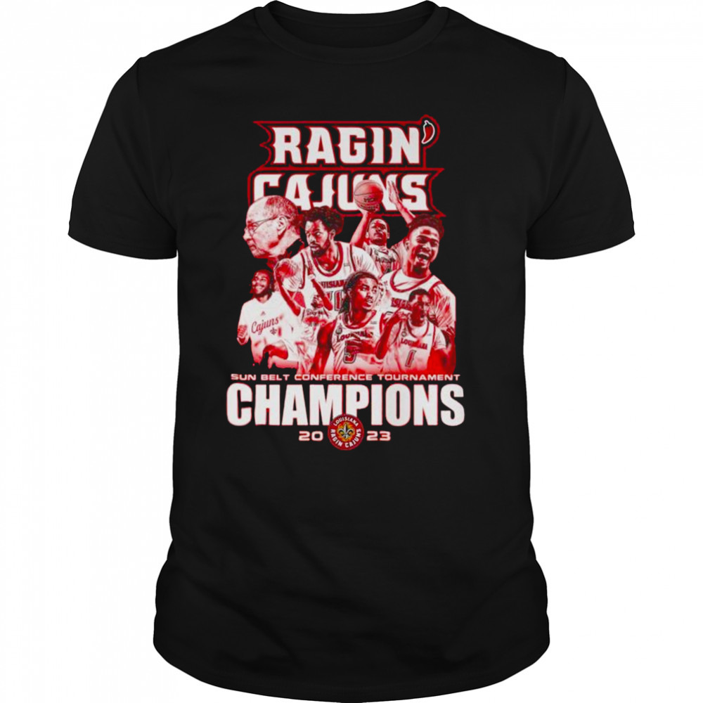 Ragin Cajuns Sun Belt Conference Tournament Champions 2023 Shirt