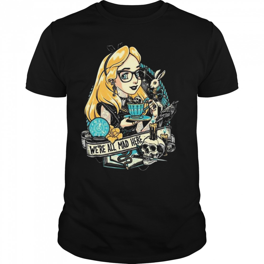 Rocker Alice We’re All Mad Here Shirt