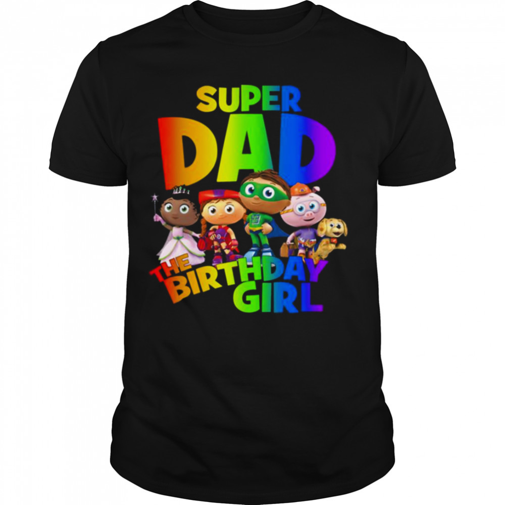 Super Dad The Birthday Girl Super Why shirt