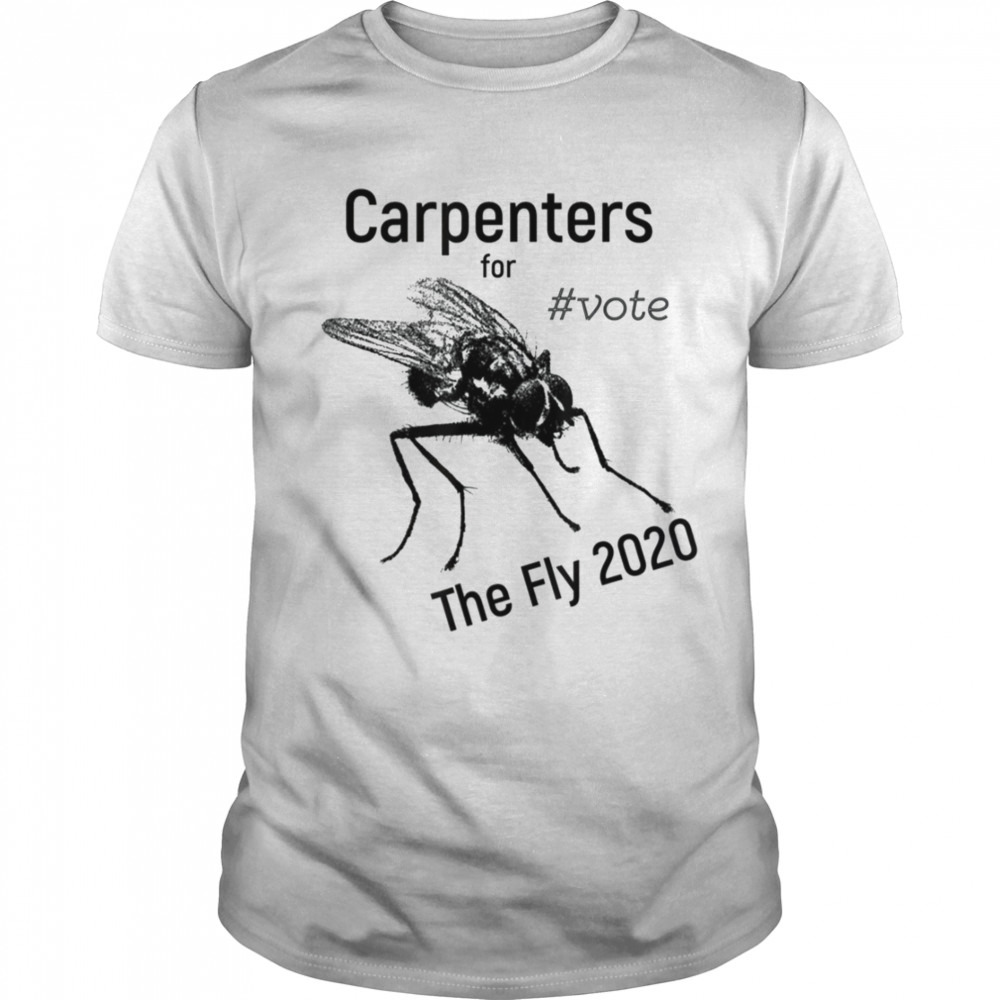 The Fly Vote 2020 Debate Election Vice President The Carpenters shirt