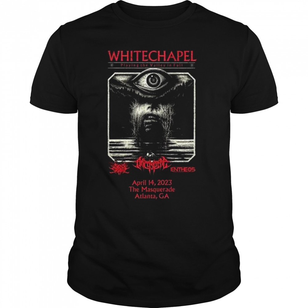 Whitechapel Playing The Valley In Full Tour 2023 April 14 The Masquerade Atlanta GA Shirt
