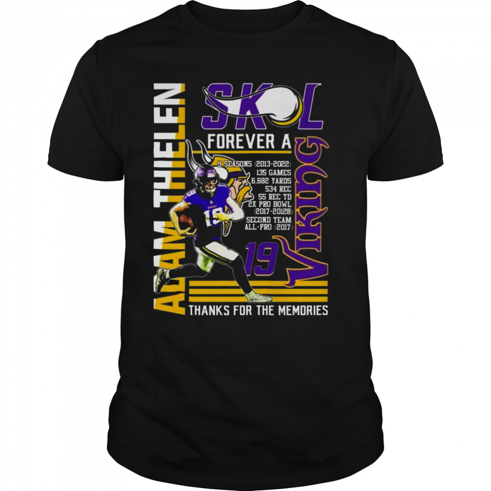 2023 Adam Thielen SKL Forever A Viking Thanks For The Memories Shirt