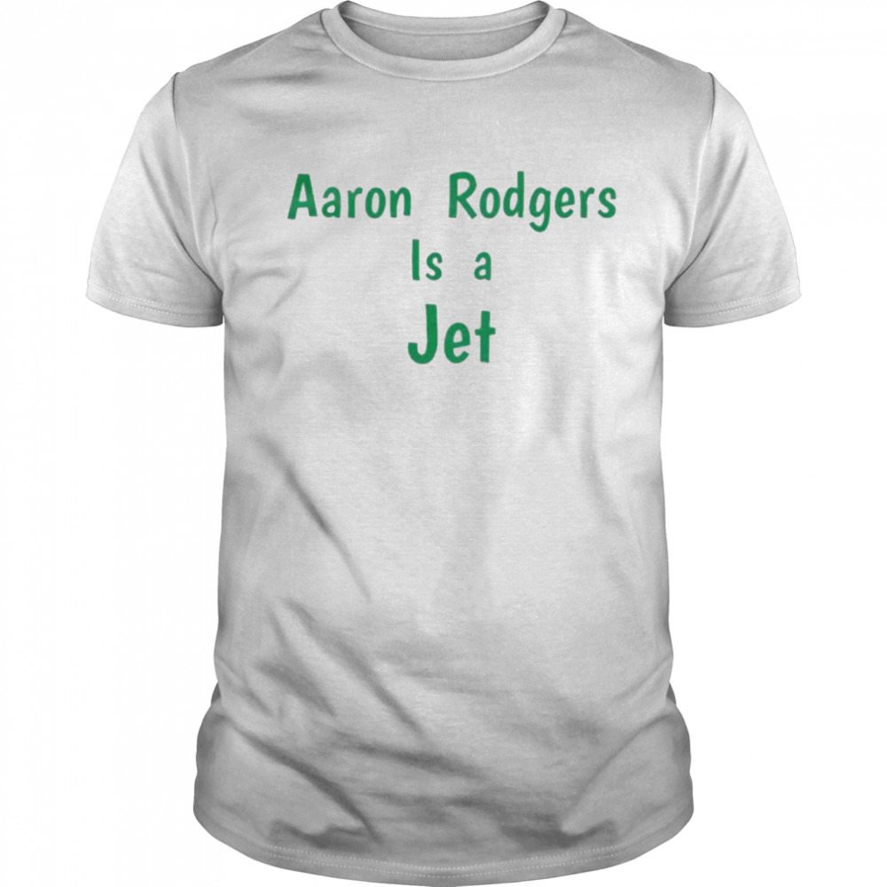 Aaron Rodgers is a Jet shirt
