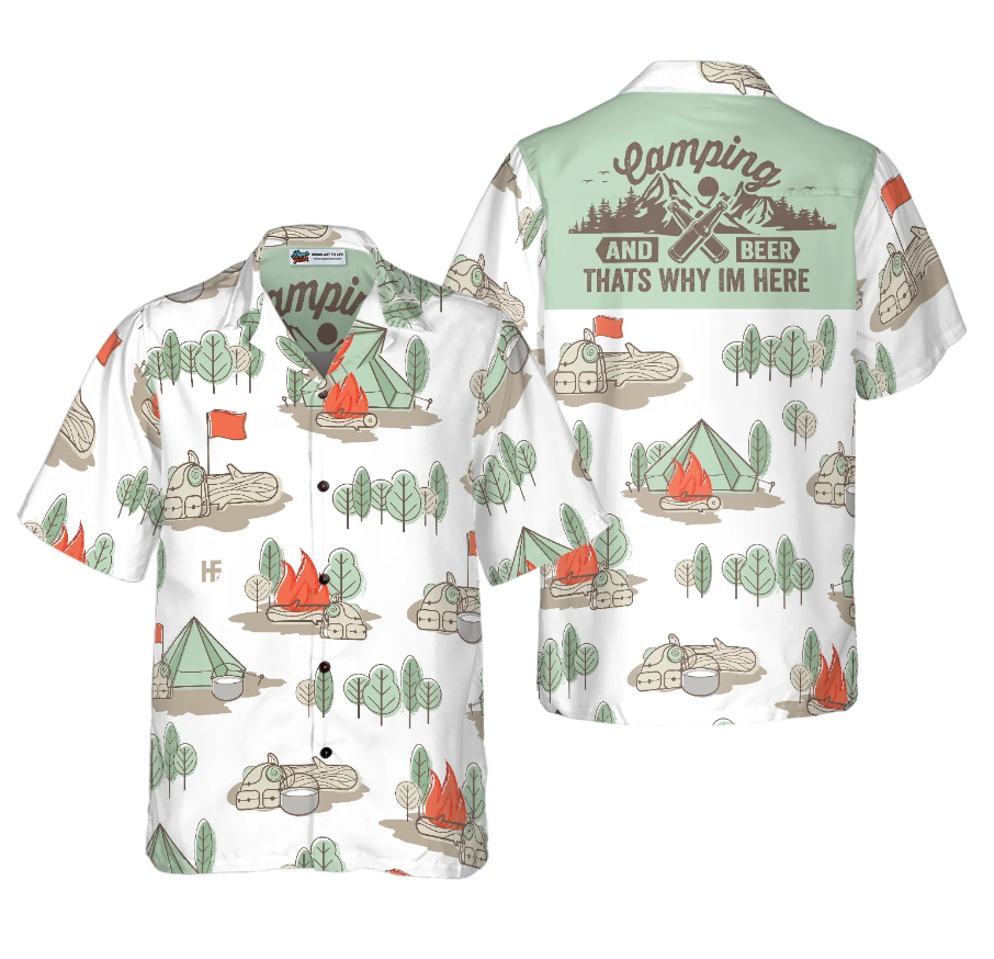 Camping And Beer Thats Why Im Here Hawaiian Shirt