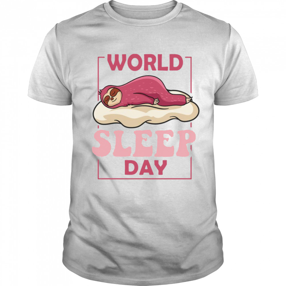 Sloth World Sleep Day shirt