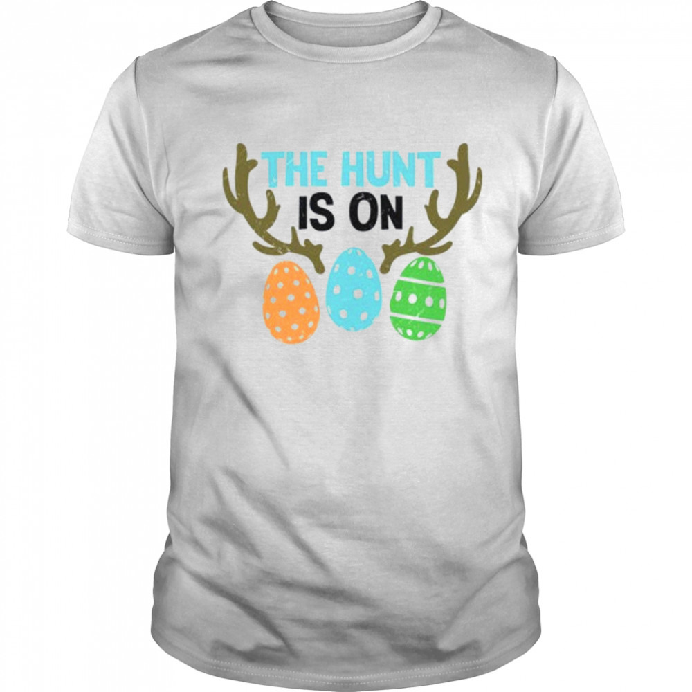 The Hunt Is On Easter Day Shirt