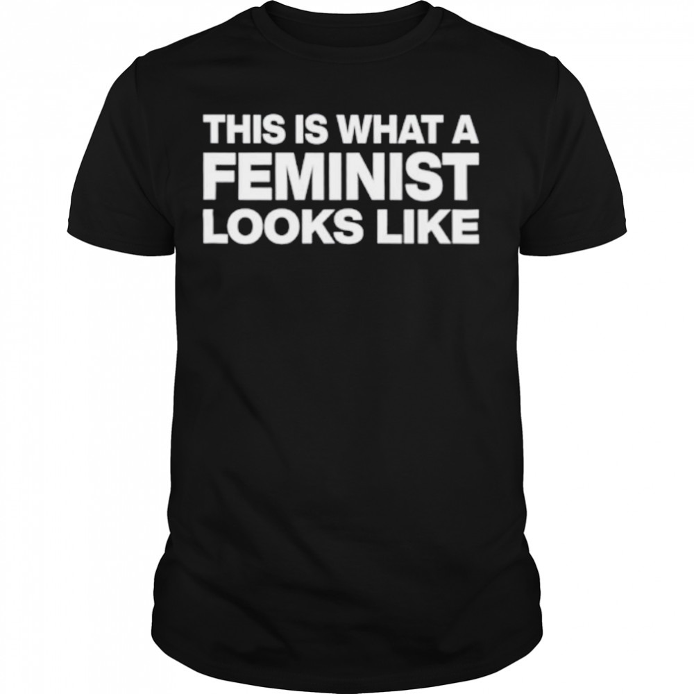 This Is What Feminist Looks Like Classic Shirt