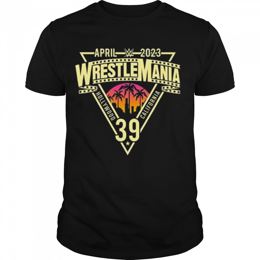 WWE WrestleMania 39 Sunset Hollywood California 2023 Shirt