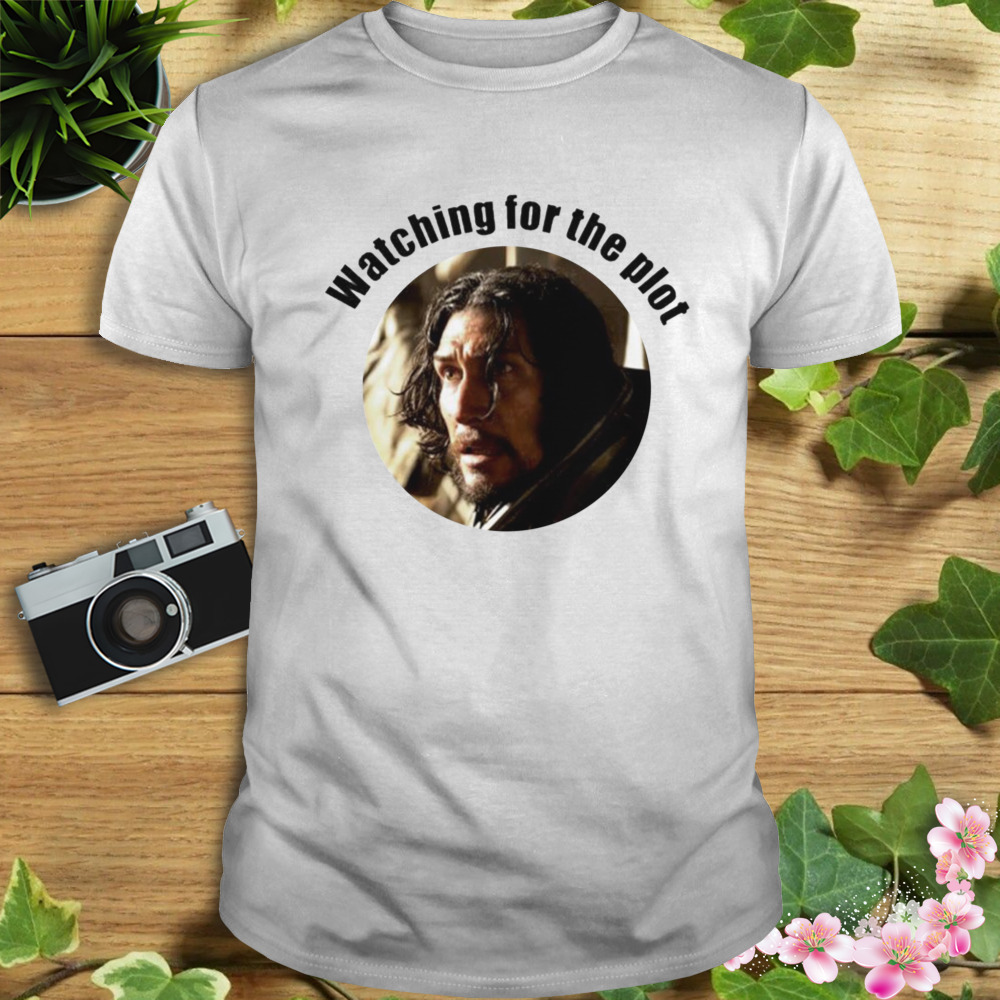 Watching for the plot 65 movie shirt