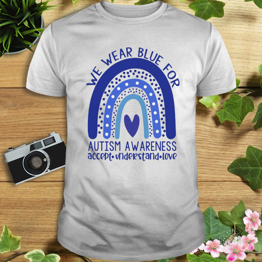 We Wear Blue For Autism Awareness Trendy Shirt