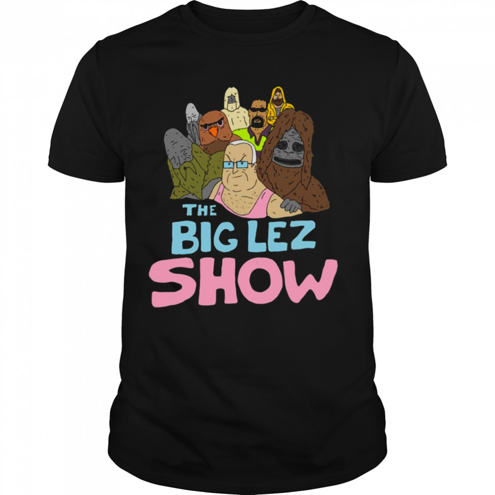 Big Lez Show Merch All Cast shirt