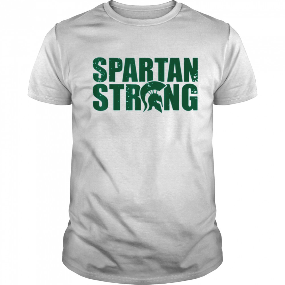 Spartan Strong Spartan Strong Msu Spartan Community shirt