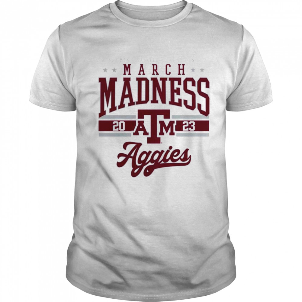 Texas A&M Aggies NCAA Men’s Basketball Tournament March Madness 2023 Shirt