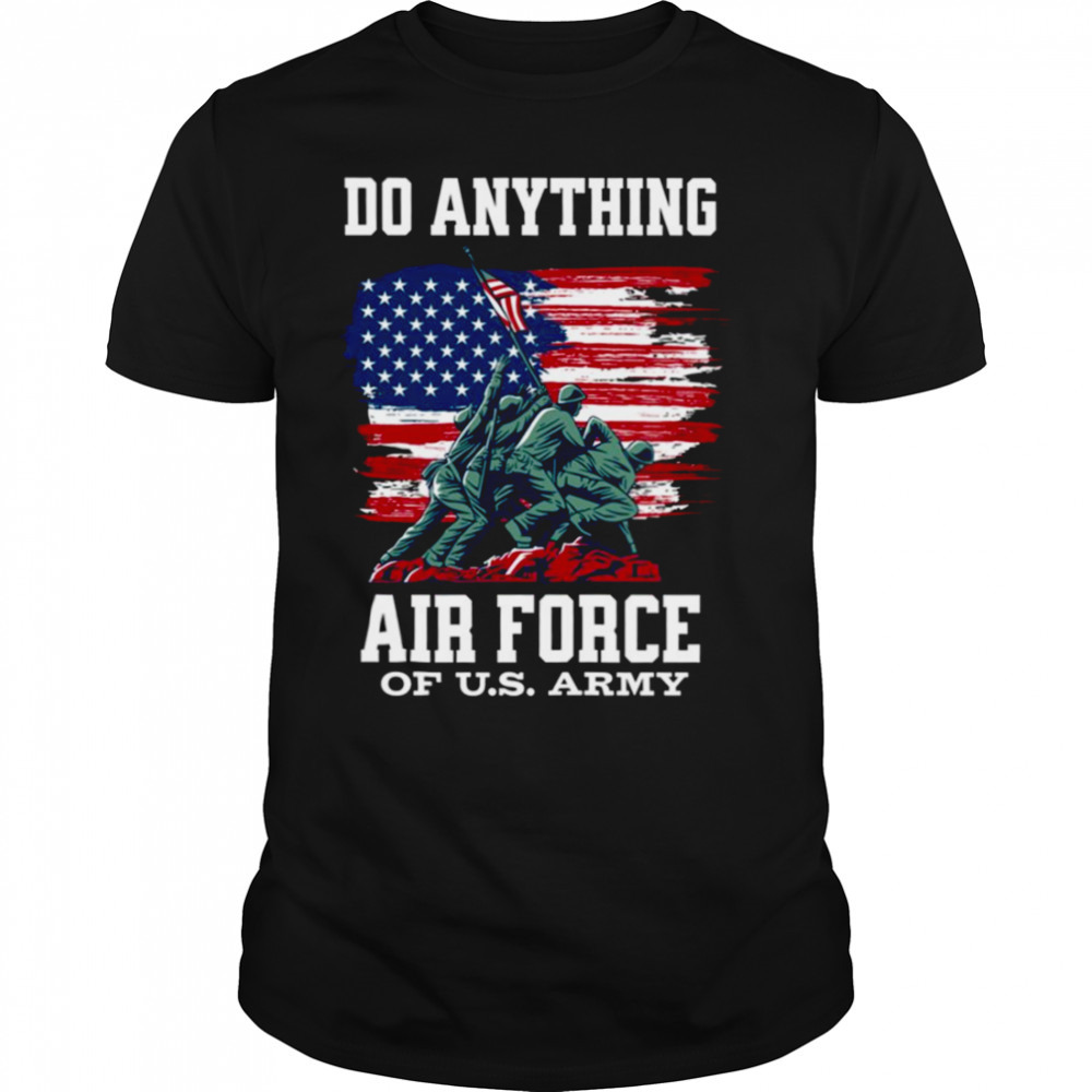 Do Anything Air Force Birthday shirt