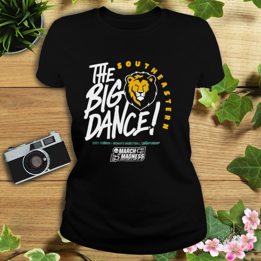 Southeastern Louisiana Lions the big dance March Madness 2023 Division women’s basketball championship shirt 2 Women's tshirt