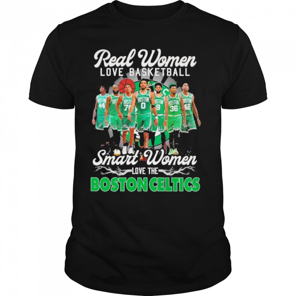 The Celtics real women love basketball smart women love the Boston Celtics 2023 signatures shirt