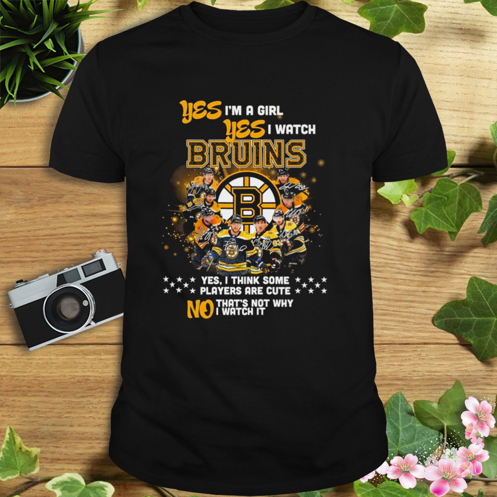 Yes I’m a Girl Yes I Watch Bruins Team member Signature Shirt