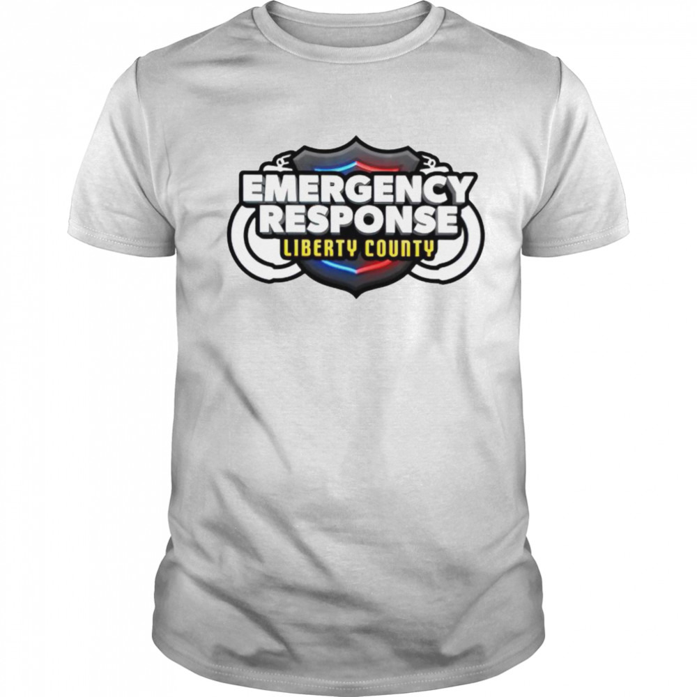 Emergency response liberty county shirt