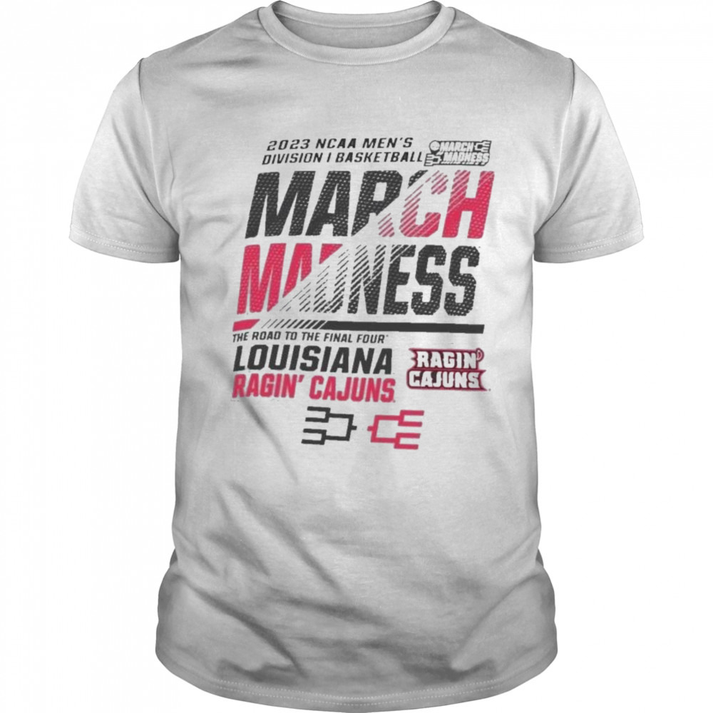 Louisiana Ragin’ Cajuns Men’s Basketball 2023 NCAA March Madness The Road To Final Four Shirt