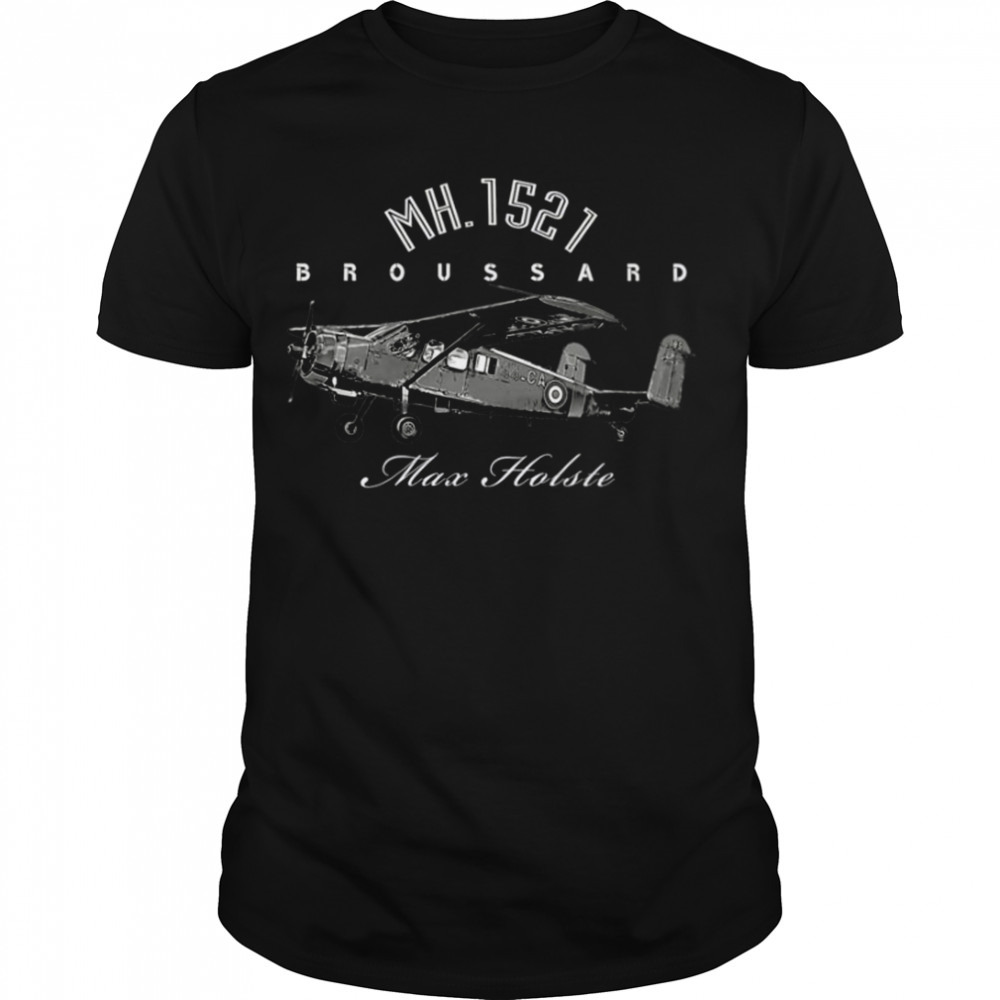 Max Holste Mh 1521 Broussard Aircraft shirt