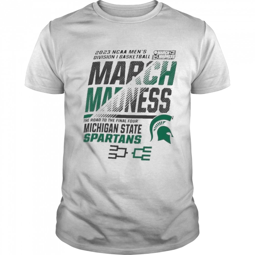 Michigan State Spartans 2023 NCAA March Madness The Road To Final Four Shirt