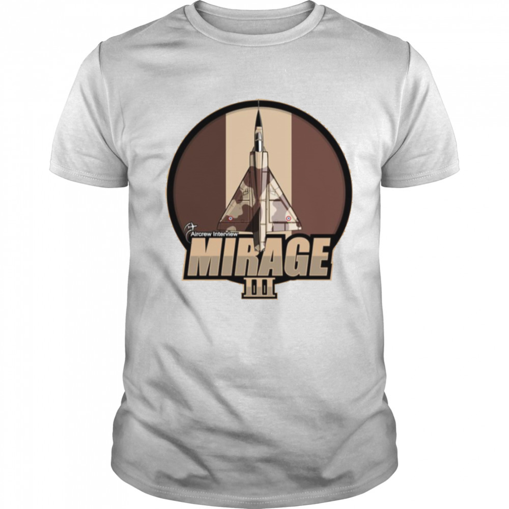 Mirage Iii Military Aircraft shirt